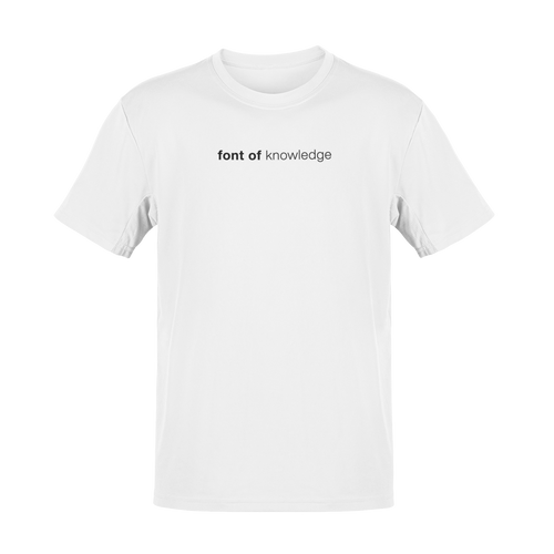Font of Knowledge Tee