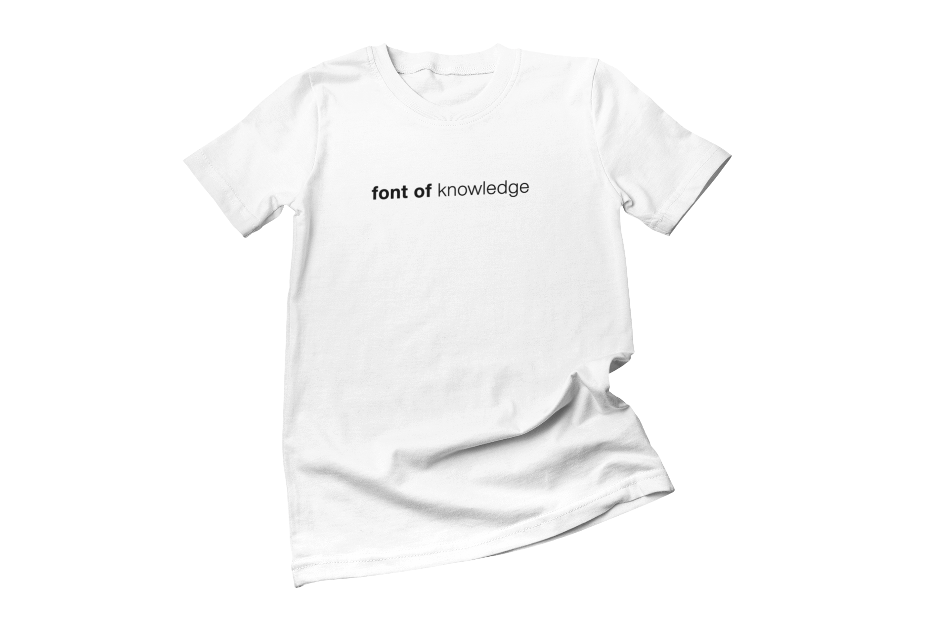 Font of Knowledge Tee